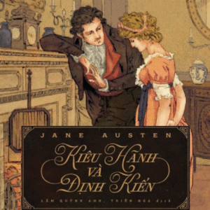 Kiêu hãnh và định kiến – Jane Austen